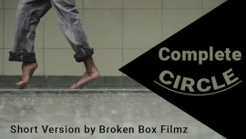 Complete Circle | Short Flim Broken Box Filmz