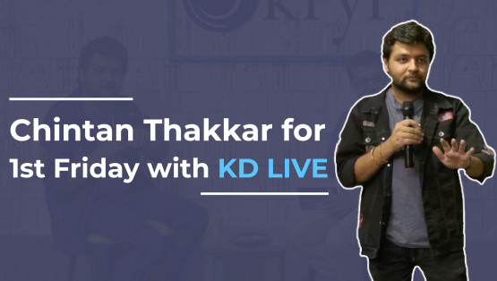 Chintan Thakkar for 1st Friday with KD live