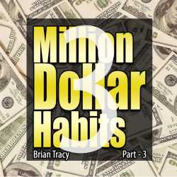 Part-3 Million Dollar Habits by Brian Tracy in English