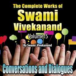 Conversations and Dialogues - The Complete Works of Swami Vivekanand - Vol - 5 by Swami Vivekananda in English
