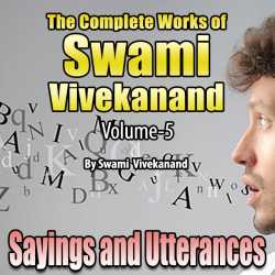 Sayings and Utterances - The Complete Works of Swami Vivekanand - Vol - 5 by Swami Vivekananda in English