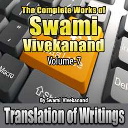 Translation of Writings - The Complete Works of Swami Vivekanand - Vol - 7 by Swami Vivekananda in English