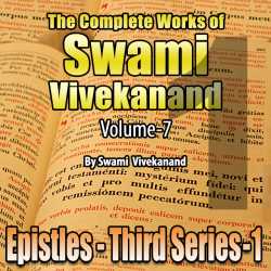 01-Epistles - Third Series - The Complete Works of Swami Vivekanand - Vol - 7 by Swami Vivekananda in English