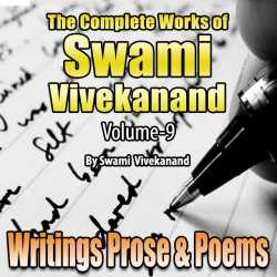 Writings Prose and Poems - The Complete Works of Swami Vivekanand - Vol - 9 by Swami Vivekananda in English