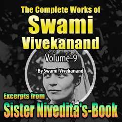 New Excerpts from Sister Nivedita's Book - The Complete Works of Swami Vivekanand - Vol - 9 by Swami Vivekananda in English
