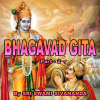 Part-2- BHAGAVAD GITA