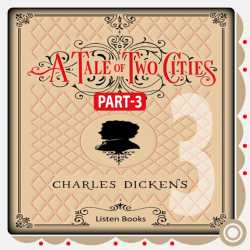 Part 3 - A Tale of Two Cities by Charles Dickens in English