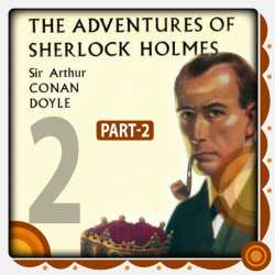 The Adventure of Sherlock Holmes - Part 2 by Arthur Conan Doyle in English