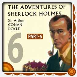 The Adventure of Sherlock Holmes - Part 6