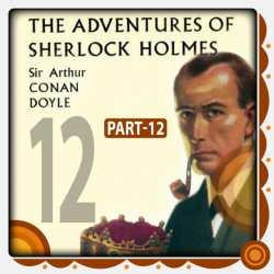 The Adventure of Sherlock Holmes - Part 12 by Arthur Conan Doyle in English