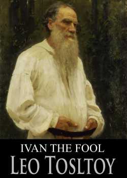 Ivan The Fool by Leo Tolstoy in English