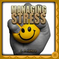 Managing Stress by c P Hariharan in English