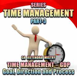 TIME MANAGEMENT  PART 3 by Jeetendra Mistry in English
