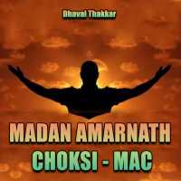Madan Amarnath Choksi - MAC