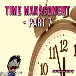 Time Management - Part 7 by Jeetendra Mistry in English