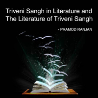 Triveni Sangh in Literature and The Literature of Triveni Sangh