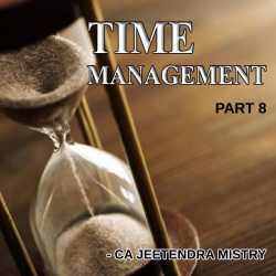Time Management - 8 by Jeetendra Mistry in English