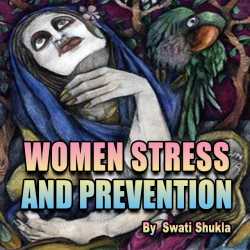Women Stress and Prevention by Swati Shukla in English