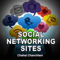 SOCIAL NETWORKING SITES by Chahat Chanchlani