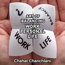 ART OF BALANCING WORK-PERSONAL LIFE by Chahat Chanchlani in English