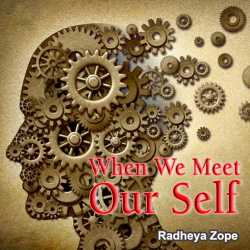 When We Meet Our - Self by Radheya Zope in English