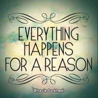 Everything happens for a reason