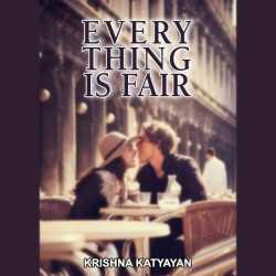 EVERYTHING IS FAIR by Krishna Chaturvedi in English