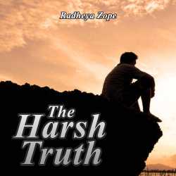 The Harsh Truth by Radheya Zope in English