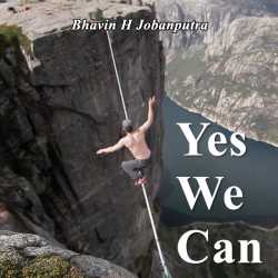 Yes, We Can by Bhavin H Jobanputra in English