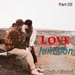 Love Junction Part-20 by Parth J Ghelani in Gujarati