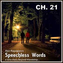 Speechless Words CH - 21 by Ravi Rajyaguru in Gujarati