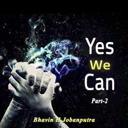 Yes We Can - 2 by Bhavin H Jobanputra in English