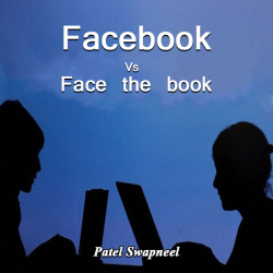 Facebook Vs Face the book by Patel Swapneel in English