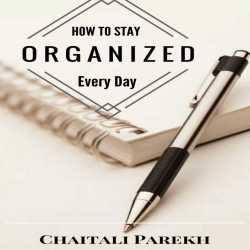 Chaitali Parekh द्वारा लिखित  How to Stay Organize Everyay बुक Hindi में प्रकाशित