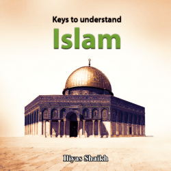 Keys to understand Islam by ILIYAS SHAIKH in Gujarati