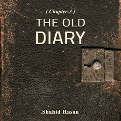THE OLD DIARY - 3