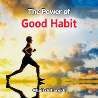 The Power of Good Habit