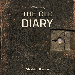 THE OLD DIARY - 4