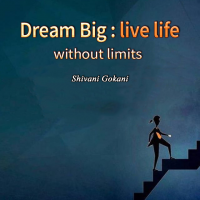 Dream Big : live life without limits