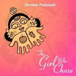 The Girl Who Chose by Devdutt Pattanaik in English