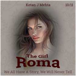 The Girl - Roma - 10 -11 by Ketan J Mehta in English