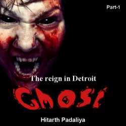 Ghost-The reign in Detroit by Hitarth Padaliya in English
