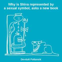 Why is Shiva represented by a sexual symbol, asks a new book by Devdutt Pattanaik in English