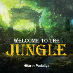 Welcome to the Jungle by Hitarth Padaliya in English
