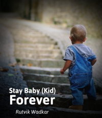Stay Baby (Kid) Forever