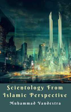 Scientology from Islamic Perspective by Muhammad Vandestra in English