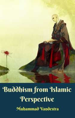 Buddhism from Islamic Perspective by Muhammad Vandestra in English