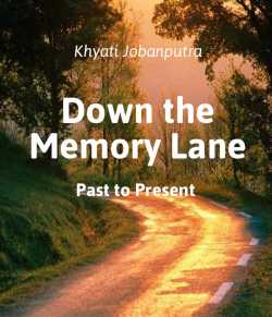 Down the memory lane by Ink Writer in English