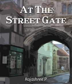 At The Street Gate… by Rajshree P in English