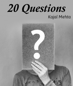 20 QUESTIONS by Kajal Mehta in English